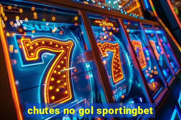 chutes no gol sportingbet